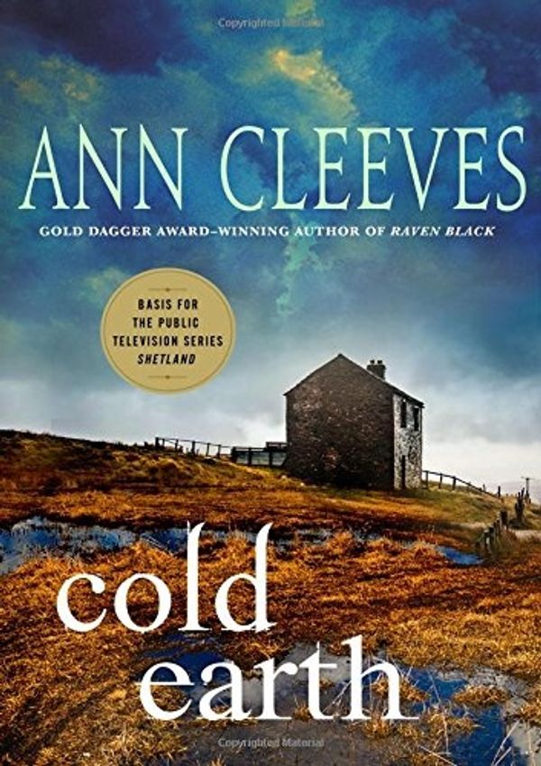 Cover Art for 9781250107381, Cold EarthA Shetland Mystery by Ann Cleeves