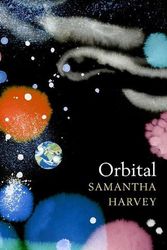 Cover Art for 9781787334342, Orbital by Samantha Harvey