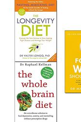 Cover Art for 9789123692040, Longevity diet, food wtf should i eat and whole brain diet 3 books collection set by Dr. Raphael Kellman, MD, Dr. Valter Longo, Mark Hyman