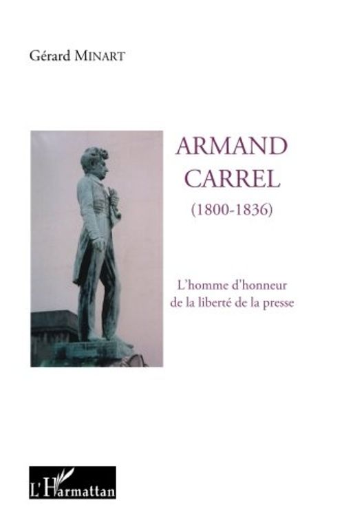 Cover Art for 9782296550483, Armand carrel 1800-1836 by Gérard Minart