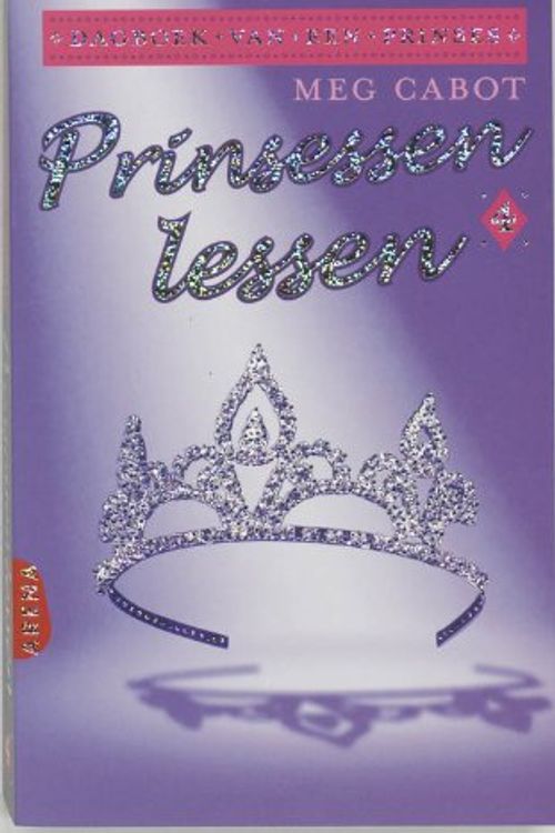 Cover Art for 9789069747903, Prinsessenlessen (The Princess Diaries, #4) by Unknown