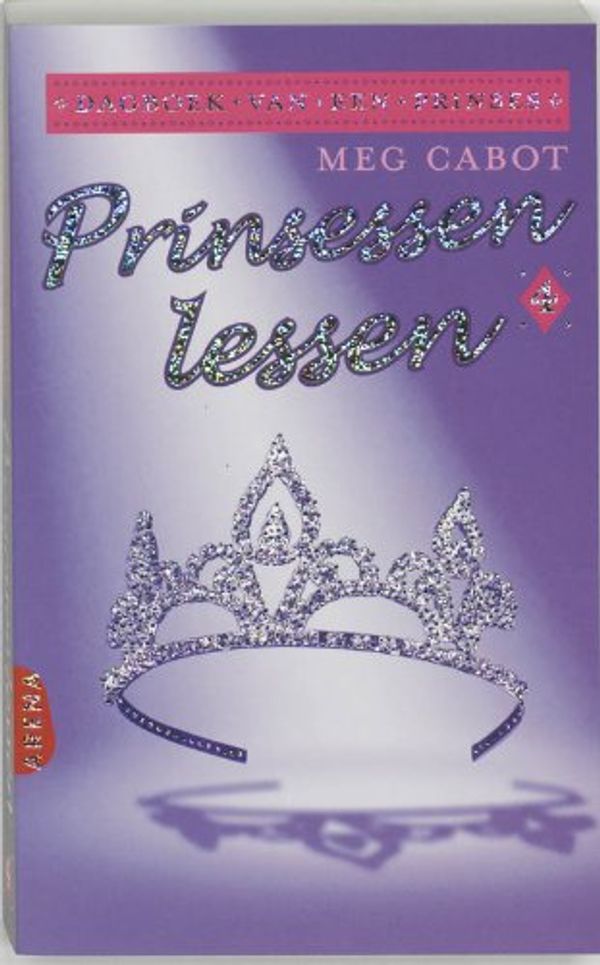 Cover Art for 9789069747903, Prinsessenlessen (The Princess Diaries, #4) by Unknown