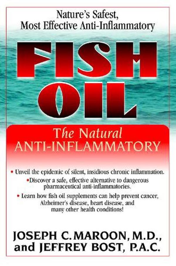 Cover Art for 9781681627182, Fish Oil : The Natural Anti-Inflammatory by Maroon, Joseph C, Bost, Jeffrey