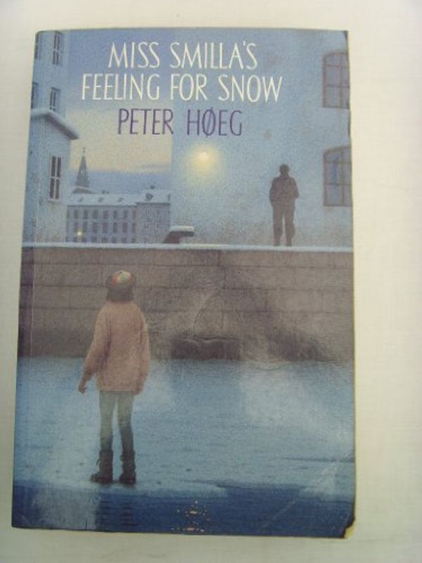 Cover Art for 9781860460463, Miss Smilla's Feeling for Snow by Peter Hoeg