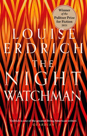 Cover Art for 9781472155368, The Night Watchman by Louise Erdrich