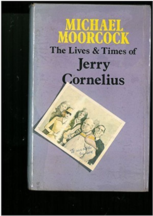 Cover Art for 9780850311419, Lives and Times of Jerry Cornelius by Michael Moorcock