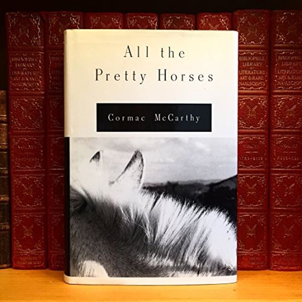 Cover Art for 9780394574745, All the Pretty Horses by Cormac McCarthy