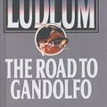 Cover Art for 9781417650378, The Road to Gandolfo by Robert Ludlum