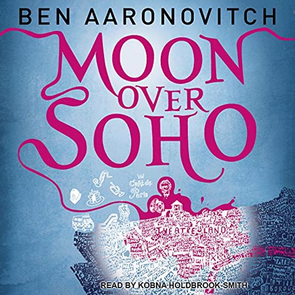 Cover Art for B009IBRQHM, Moon Over Soho: Peter Grant, Book 2 by Ben Aaronovitch