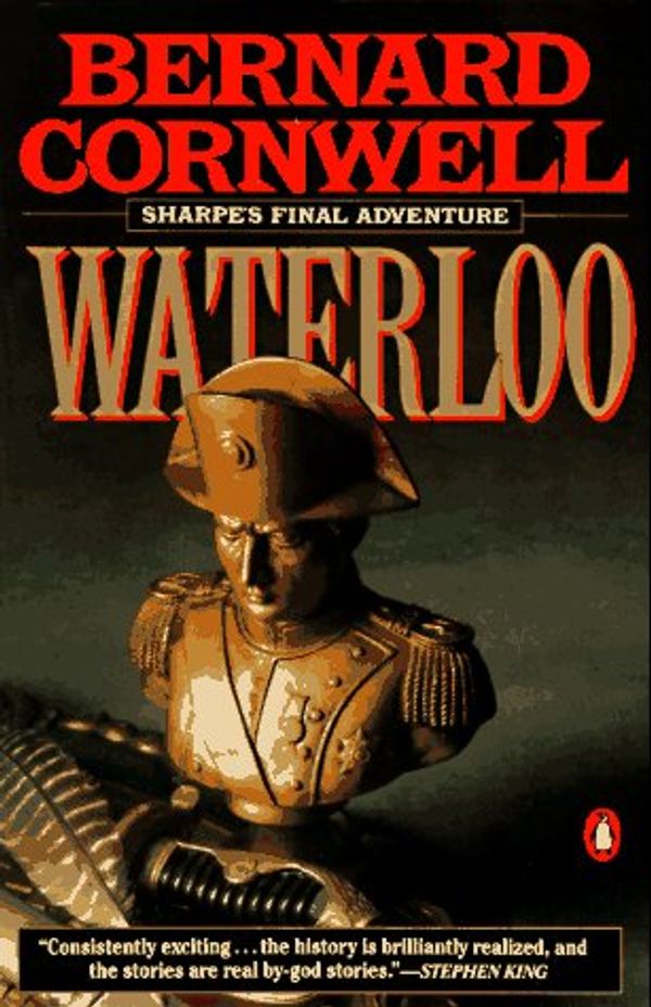 Cover Art for 9780140084733, Sharpe's Waterloo: Richard Sharpe & the Waterloo Campaign, 15 June to 18 June 1815 (Richard Sharpe's Adventure Series #20) by Bernard Cornwell