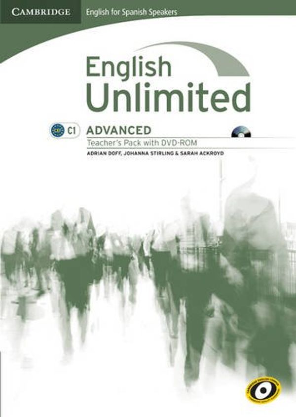 Cover Art for 9788483237007, English Unlimited for Spanish Speakers Advanced Teacher's Pack (teacher's Book with DVD-ROM) by Adrian Doff, Johanna Stirling, Sarah Ackroyd