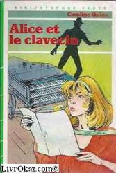 Cover Art for 9782010102745, Alice et le clavecin by Caroline Quine