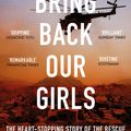 Cover Art for 9781800750906, Bring Back Our Girls: The Astonishing Survival and Rescue of Nigeria's Missing Schoolgirls by Joe Parkinson, Drew Hinshaw