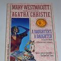 Cover Art for 9780515094947, A Daughter's a Daughter and Other Novels by Agatha Christie, Mary Westmacott