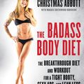 Cover Art for 9780062390950, The Badass Body Diet by Christmas Abbott