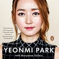 Cover Art for B00SI0B5EY, In Order to Live: A North Korean Girl's Journey to Freedom by Yeonmi Park, Maryanne Vollers