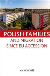 Cover Art for 9781847428202, Polish Families and Migration Since EU Accession by Anne White