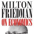 Cover Art for B004GTMVXK, Milton Friedman on Economics: Selected Papers by Milton Friedman