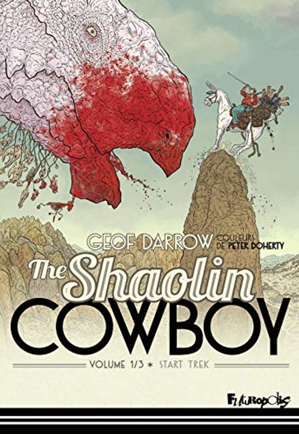 Cover Art for 9782754829878, The Shaolin cowboy (Tome 1-Start trek) (Albums) by Geof Darrow