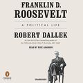Cover Art for 9780525497486, Franklin D. Roosevelt by Robert Dallek