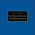 Cover Art for 9780691130774, The Theory of Taxation and Public Economics by Louis Kaplow