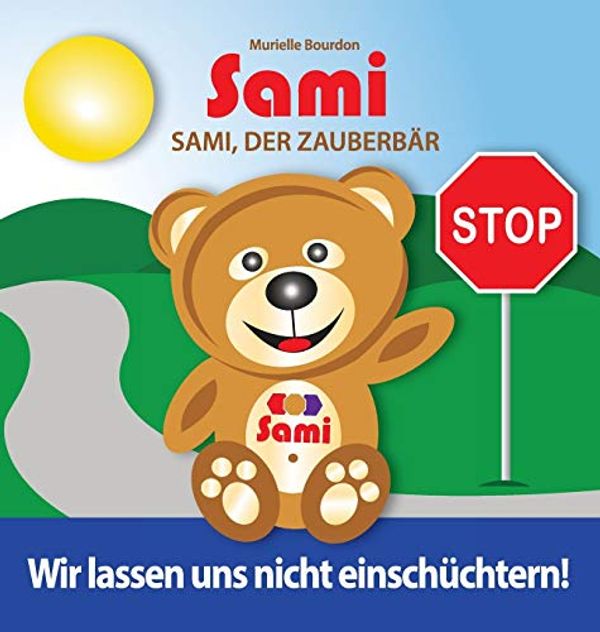 Cover Art for 9782924526385, Sami, der Zauberbär: Wir lassen uns nicht einschüchtern!: (Full-Color Edition) by Murielle Bourdon
