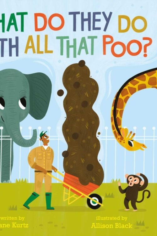 Cover Art for 9781471182549, What Do They Do With All That Poo? by Jane Kurtz