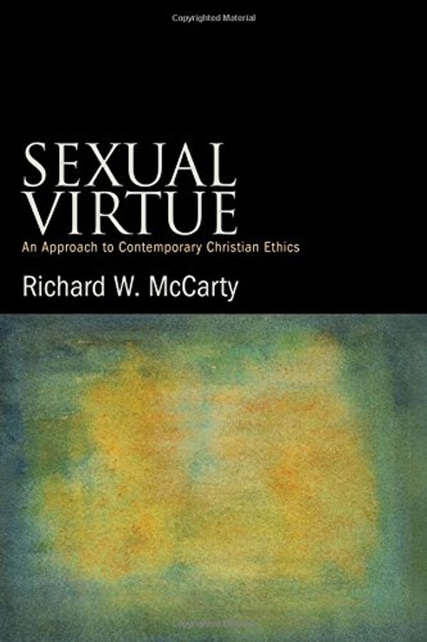 Cover Art for 9781438454283, Sexual VirtueAn Approach to Contemporary Christian Ethics by Richard W. McCarty