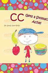 Cover Art for 9781481716543, CC Gets a Stomach Ache! by Dr. Lisa S. Clark Ed.D.
