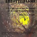 Cover Art for 9780966993103, Inside Information: Life Experiences and the Source of Personal Transformations (Garden Genesis) by Byron Turner