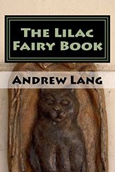 Cover Art for 9781979941075, The Lilac Fairy Book by Andrew Lang