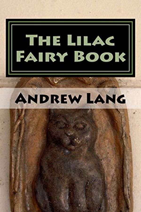 Cover Art for 9781979941075, The Lilac Fairy Book by Andrew Lang