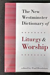 Cover Art for 9780664226558, The New Westminster Dictionary of Liturgy and Worship by Professor of Liturgy Paul Bradshaw