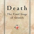 Cover Art for 0000684839415, Death: The Final Stage of Growth by Kubler-Ross, Elisabeth
