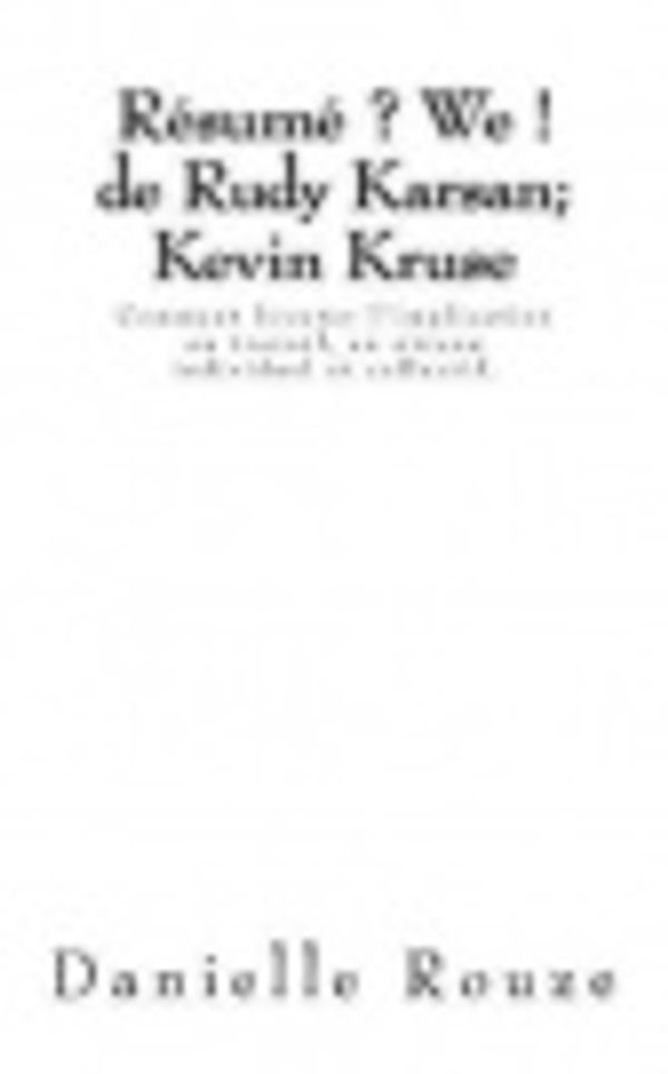 Cover Art for 9781725782198, Résumé ? We ! de Rudy Karsan; Kevin Kruse: Comment booster l’implication au travail, au niveau individuel et collectif. by Danielle Rouze