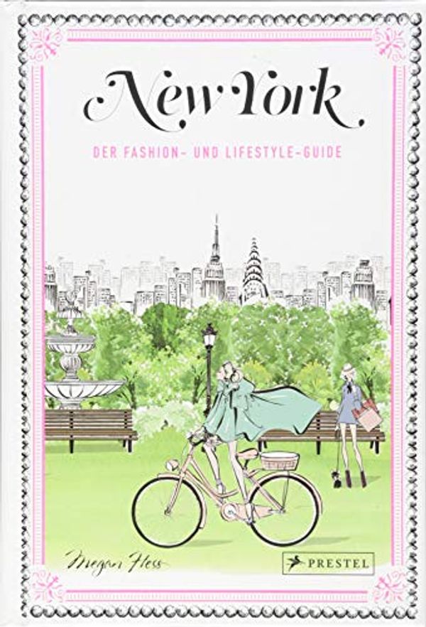 Cover Art for 9783791383477, New York: Der Fashion- und Lifestyle-Guide by Megan Hess