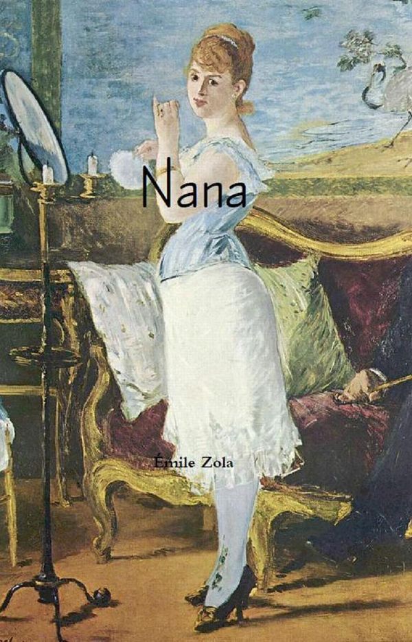 Cover Art for 1230000036329, Nana by Emile Zola