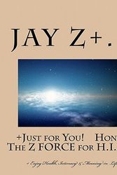 Cover Art for 9781456328009, Just for You - Honor the Z Force for H.I.M. by Dr Jay Z+