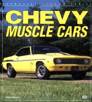 Cover Art for 9780879388645, Chevy Muscle Cars by Mike Mueller