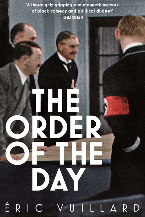 Cover Art for 9781509889969, The Order of the Day by Eric Vuillard