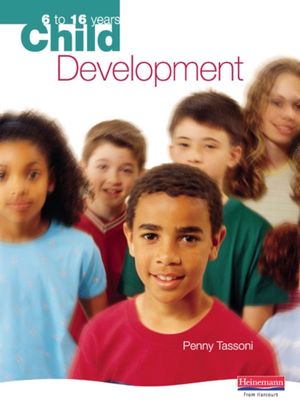 Cover Art for 9780435899837, Child Development: 6 to 16 Years by Penny Tassoni