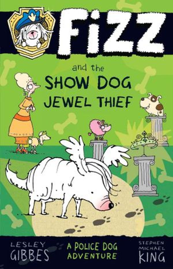 Cover Art for 9781952534270, Fizz and the Show Dog Jewel Thief: Fizz 3 by Lesley Gibbes, Stephen Michael King