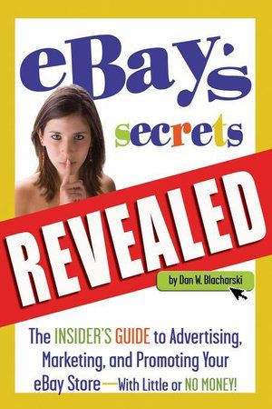 Cover Art for 9781601380272, "eBay's" Secrets Revealed by Dan W. Blacharski