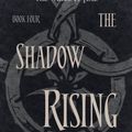 Cover Art for 9780748115372, The Shadow Rising: Book 4 of the Wheel of Time by Robert Jordan