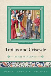 Cover Art for 9780198823407, Oxford Guides to Chaucer: Troilus and Criseyde by Barry Windeatt