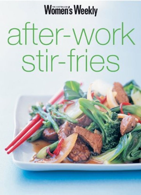 Cover Art for 9781863964104, After-work Stir-fries ( " Australian Women's Weekly " Mini) by Susan Tomnay