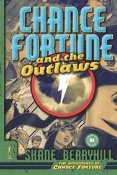 Cover Art for 9780765314680, Chance Fortune and the Outlaws (Adventures of Chance Fortune) by Shane Berryhill