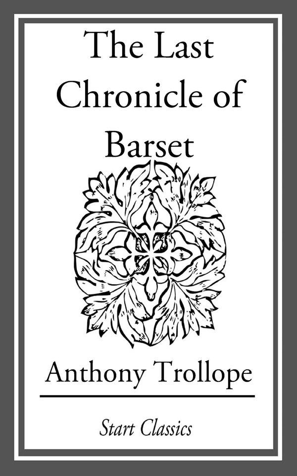 Cover Art for 9781609779702, The Last Chronicle of Barset by Anthony Trollope