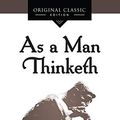 Cover Art for 9781640951327, As a Man Thinketh by James Allen