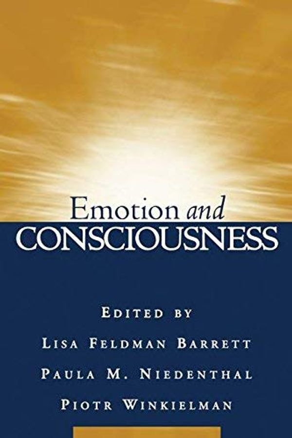 Cover Art for B00QCIVP4Y, [(Emotion and Consciousness)] [ Edited by Lisa Feldman Barrett, Edited by Paula M. Niedenthal, Edited by Piotr Winkielman ] [March, 2007] by X